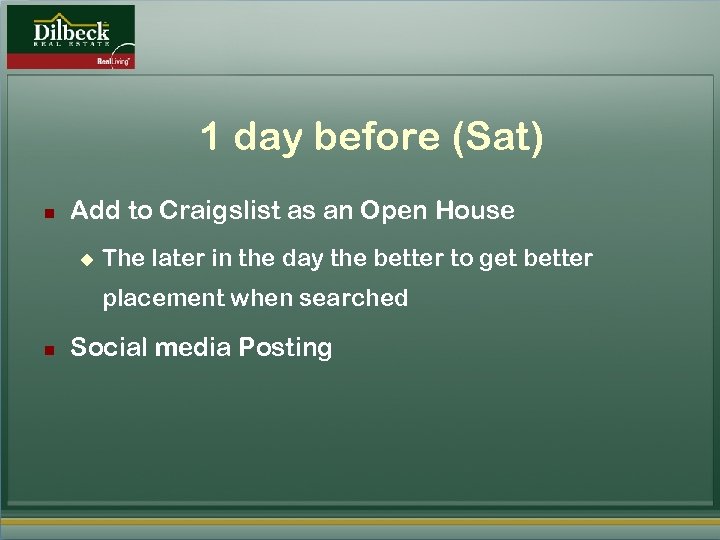 1 day before (Sat) n Add to Craigslist as an Open House u The