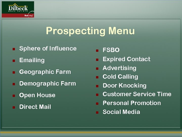 Prospecting Menu n Sphere of Influence n n Emailing n Geographic Farm n n