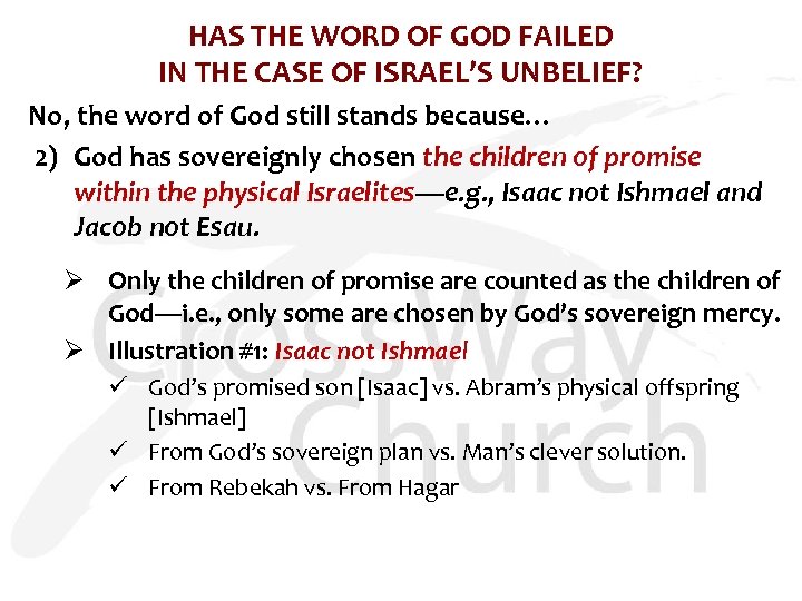 HAS THE WORD OF GOD FAILED IN THE CASE OF ISRAEL’S UNBELIEF? No, the