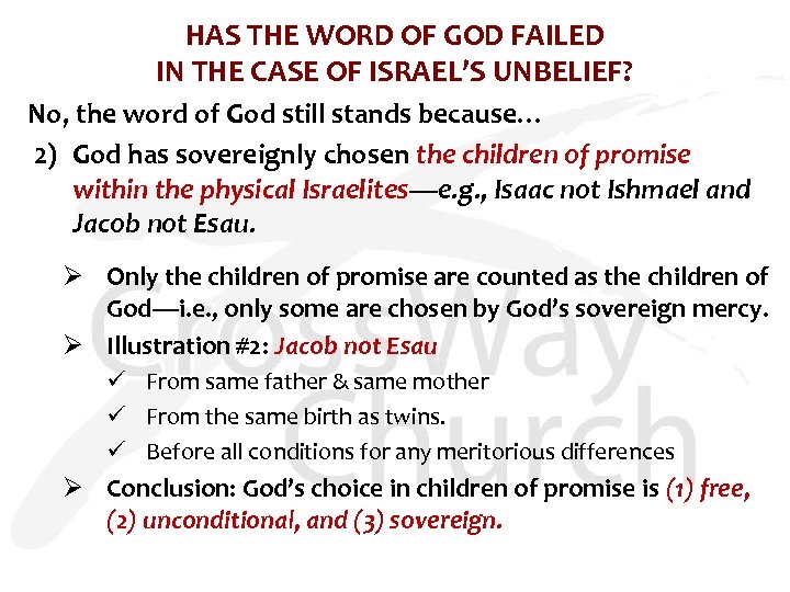 HAS THE WORD OF GOD FAILED IN THE CASE OF ISRAEL’S UNBELIEF? No, the