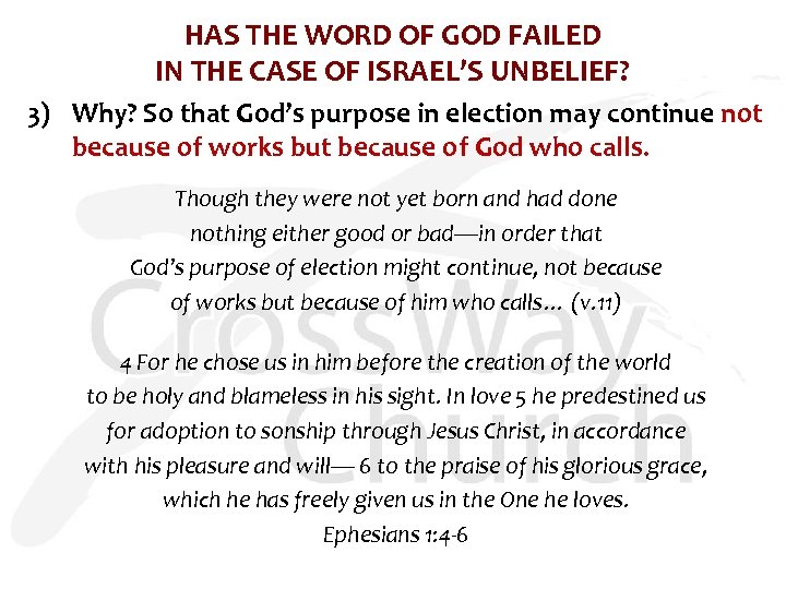 HAS THE WORD OF GOD FAILED IN THE CASE OF ISRAEL’S UNBELIEF? 3) Why?