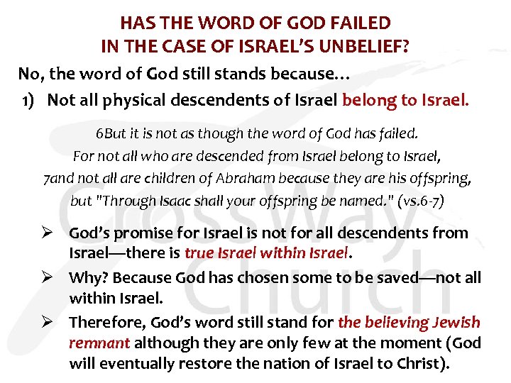 HAS THE WORD OF GOD FAILED IN THE CASE OF ISRAEL’S UNBELIEF? No, the