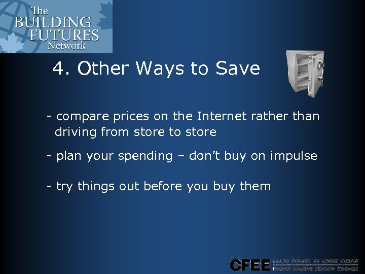 4. Other Ways to Save - compare prices on the Internet rather than driving
