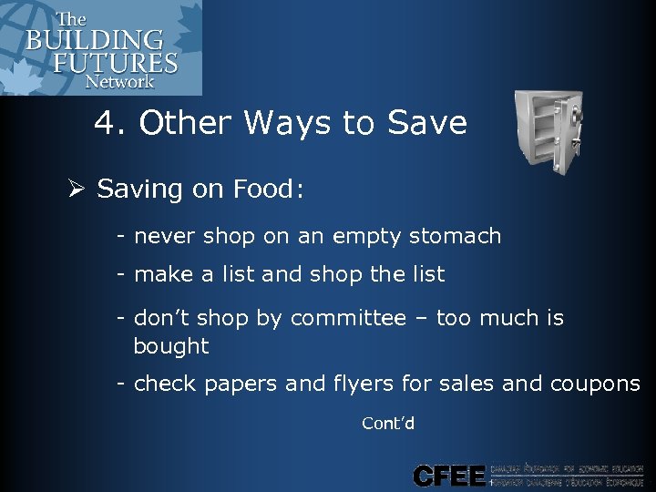 4. Other Ways to Save Ø Saving on Food: - never shop on an