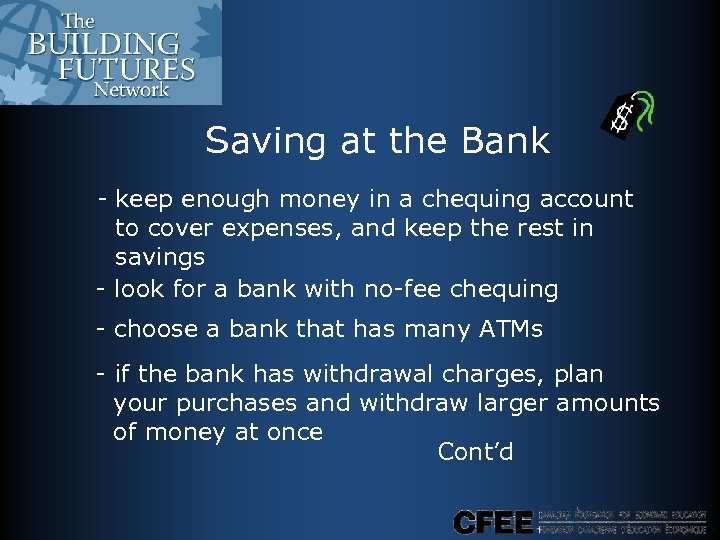 Saving at the Bank - keep enough money in a chequing account to cover