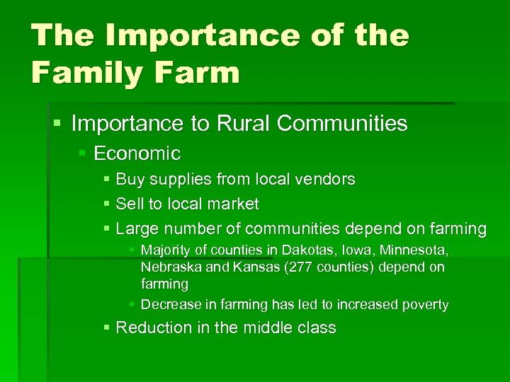 The Importance of the Family Farm § Importance to Rural Communities § Economic §