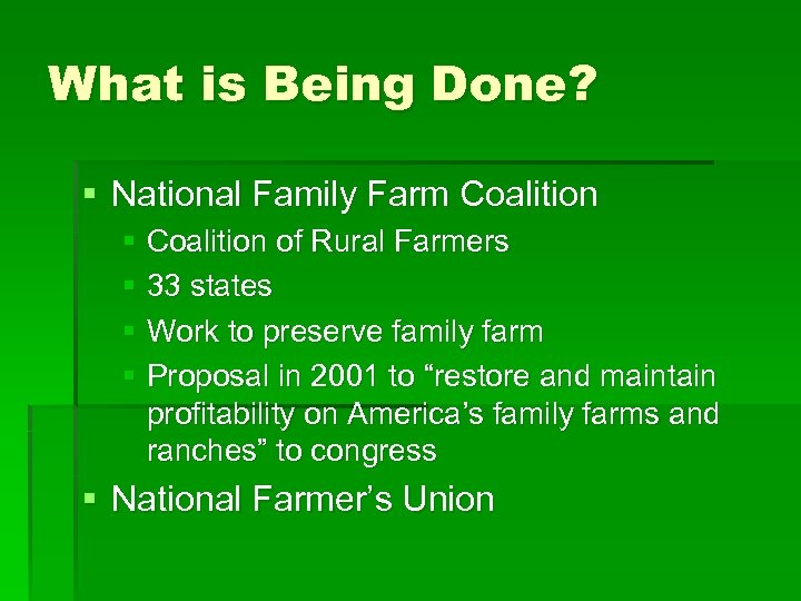 What is Being Done? § National Family Farm Coalition § Coalition of Rural Farmers