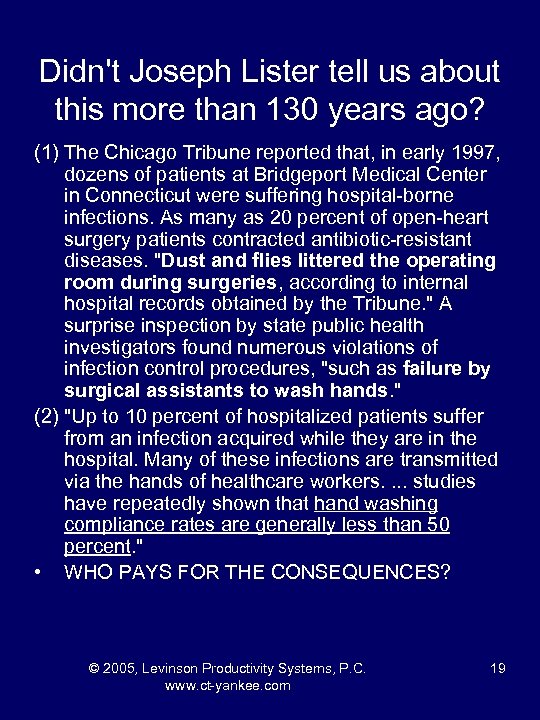 Didn't Joseph Lister tell us about this more than 130 years ago? (1) The