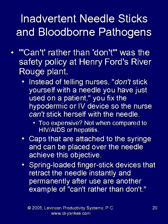 Inadvertent Needle Sticks and Bloodborne Pathogens • 