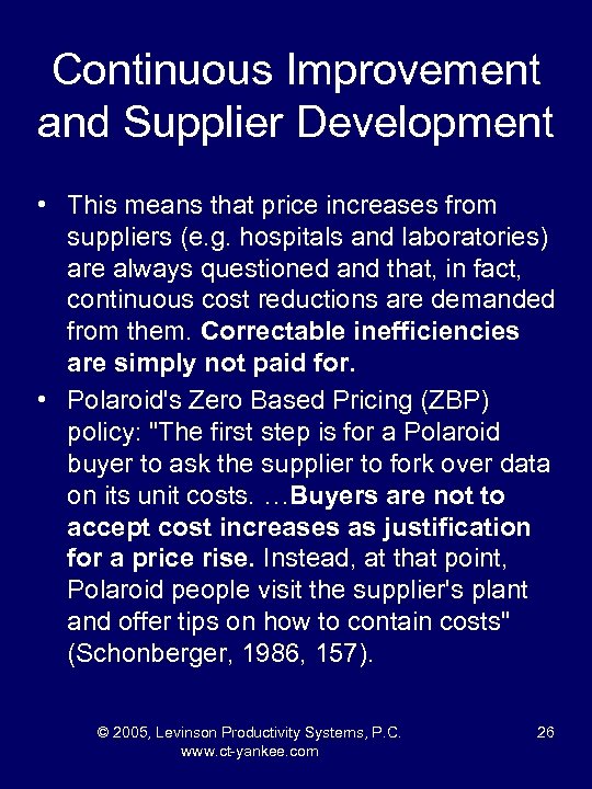 Continuous Improvement and Supplier Development • This means that price increases from suppliers (e.