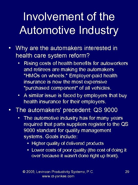 Involvement of the Automotive Industry • Why are the automakers interested in health care