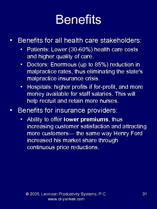 Benefits • Benefits for all health care stakeholders: • Patients: Lower (30 -60%) health