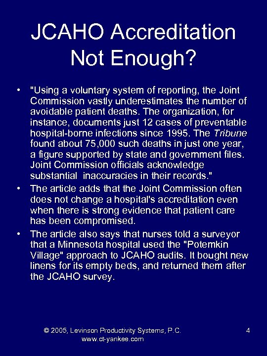 JCAHO Accreditation Not Enough? • 