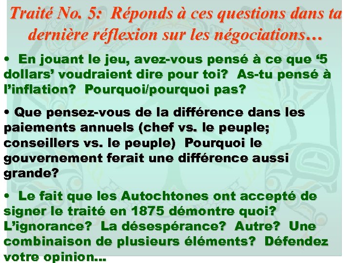 Traité No. 5: Réponds à ces questions dans ta dernière réflexion sur les négociations…