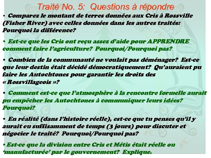 Traité No. 5: Questions à répondre • Comparez le montant de terres données aux