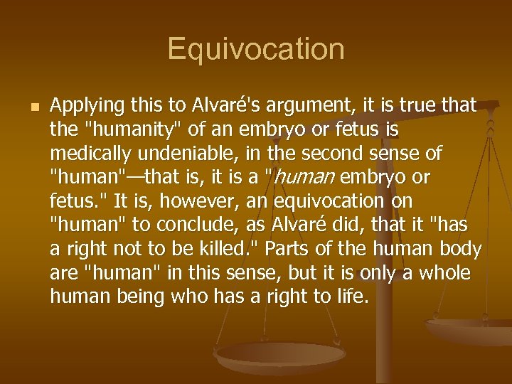 Equivocation n Applying this to Alvaré's argument, it is true that the 