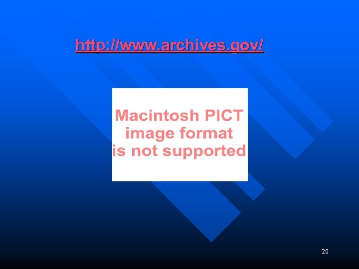 http: //www. archives. gov/ 20 