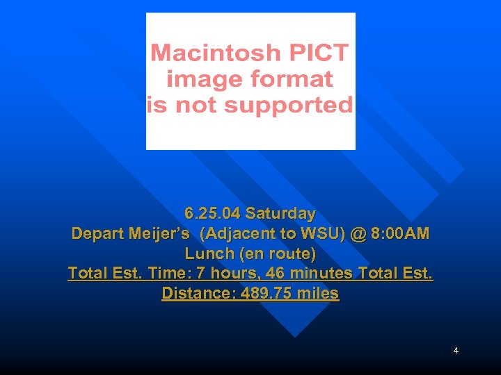 6. 25. 04 Saturday Depart Meijer’s (Adjacent to WSU) @ 8: 00 AM Lunch