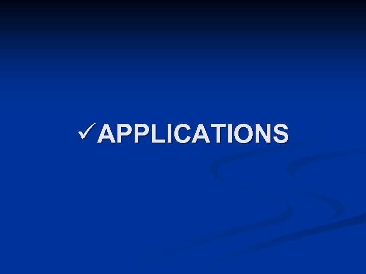 üAPPLICATIONS 