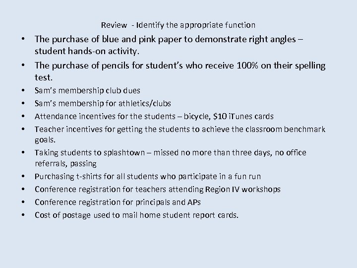 Review - Identify the appropriate function • The purchase of blue and pink paper