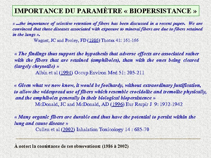 IMPORTANCE DU PARAMÈTRE « BIOPERSISTANCE » «. . . the importance of selective retention