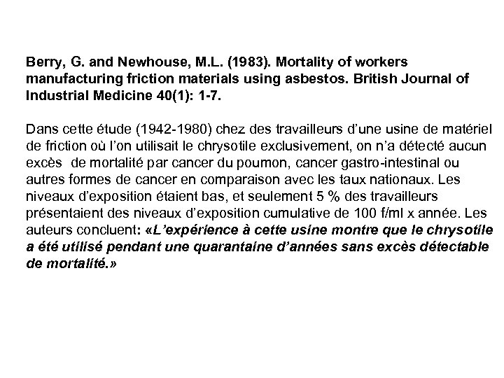  Berry, G. and Newhouse, M. L. (1983). Mortality of workers manufacturing friction materials