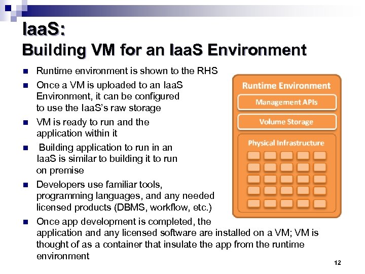 Iaa. S: Building VM for an Iaa. S Environment n n n Runtime environment