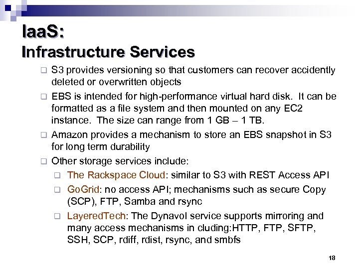 Iaa. S: Infrastructure Services S 3 provides versioning so that customers can recover accidently