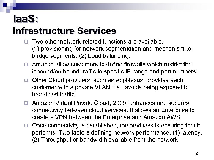 Iaa. S: Infrastructure Services q q q Two other network-related functions are available: (1)