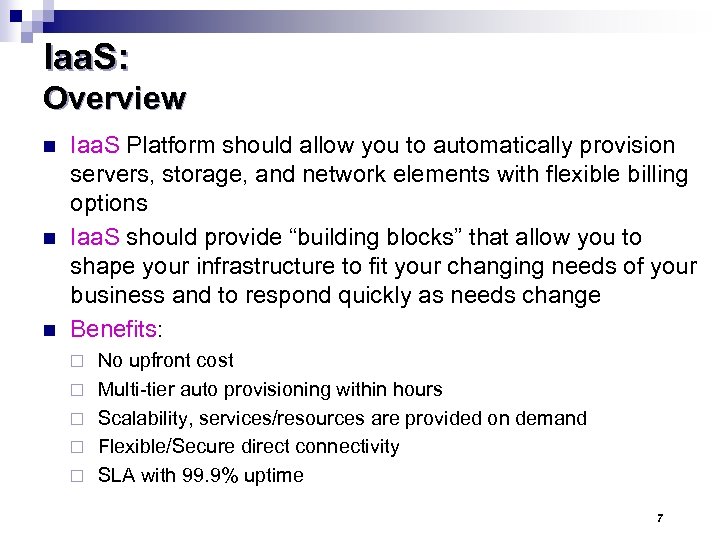 Iaa. S: Overview n n n Iaa. S Platform should allow you to automatically