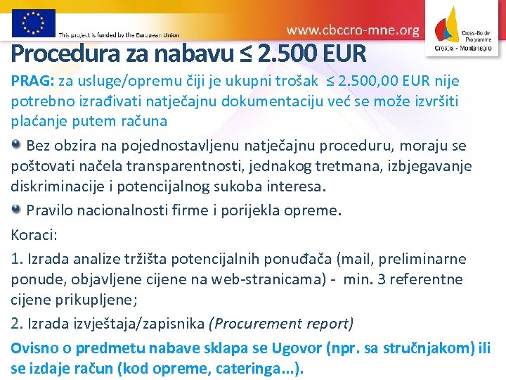 Procedura za nabavu ≤ 2. 500 EUR PRAG: za usluge/opremu čiji je ukupni trošak