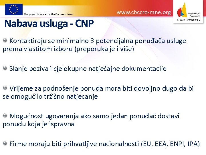 Nabava usluga - CNP Kontaktiraju se minimalno 3 potencijalna ponuđača usluge prema vlastitom izboru