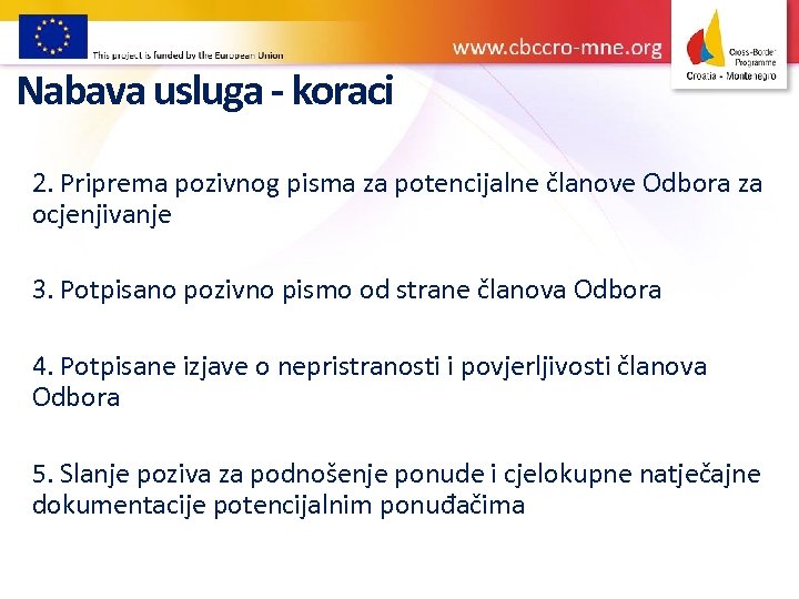 Nabava usluga - koraci 2. Priprema pozivnog pisma za potencijalne članove Odbora za ocjenjivanje