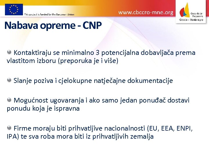 Nabava opreme - CNP Kontaktiraju se minimalno 3 potencijalna dobavljača prema vlastitom izboru (preporuka