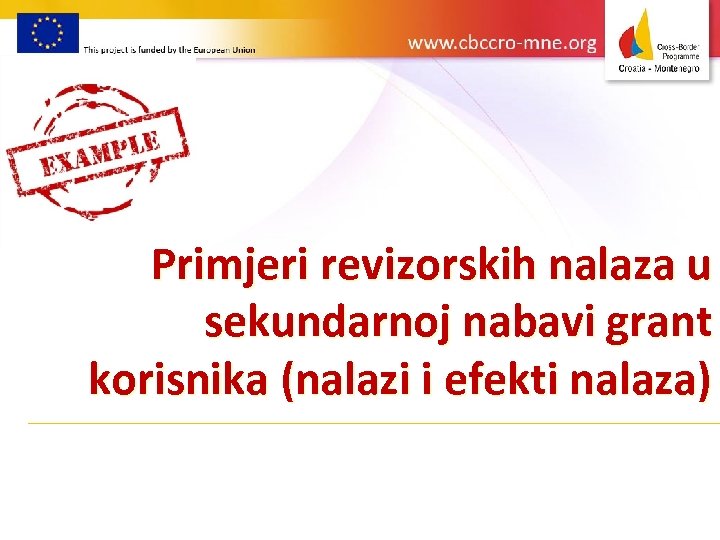 Primjeri revizorskih nalaza u sekundarnoj nabavi grant korisnika (nalazi i efekti nalaza) 