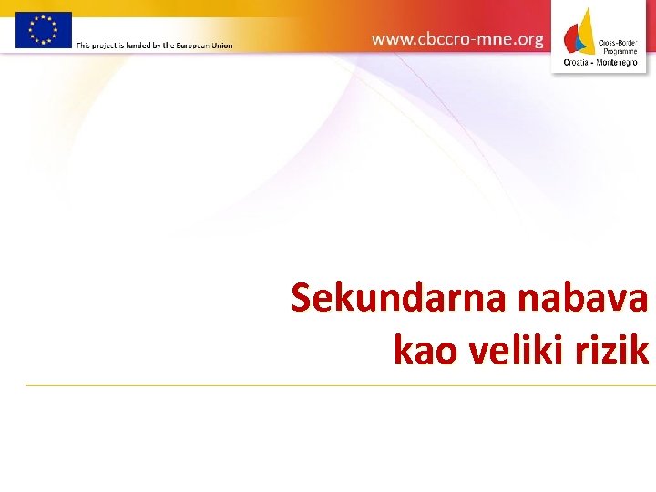 Sekundarna nabava kao veliki rizik 