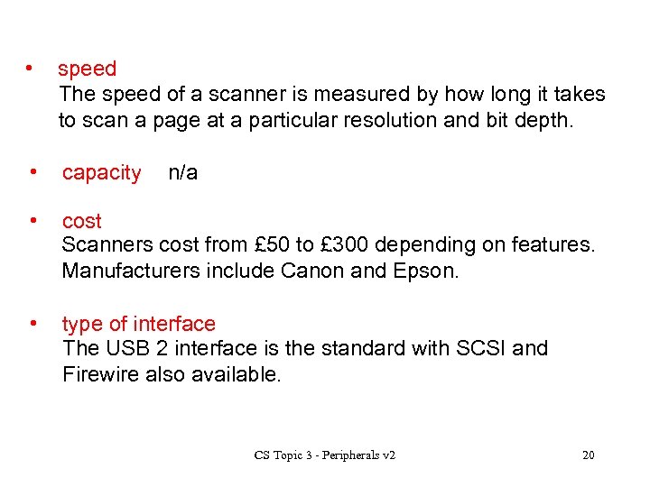  • speed The speed of a scanner is measured by how long it