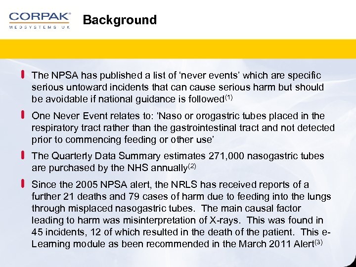 Background The NPSA has published a list of ‘never events’ which are specific serious