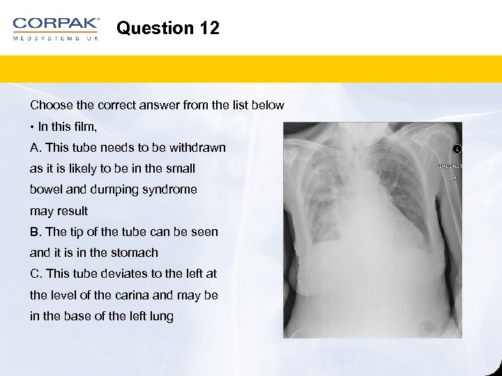 Question 12 Choose the correct answer from the list below • In this film,