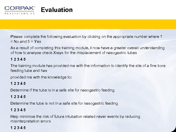 Evaluation Please complete the following evaluation by clicking on the appropriate number where 1