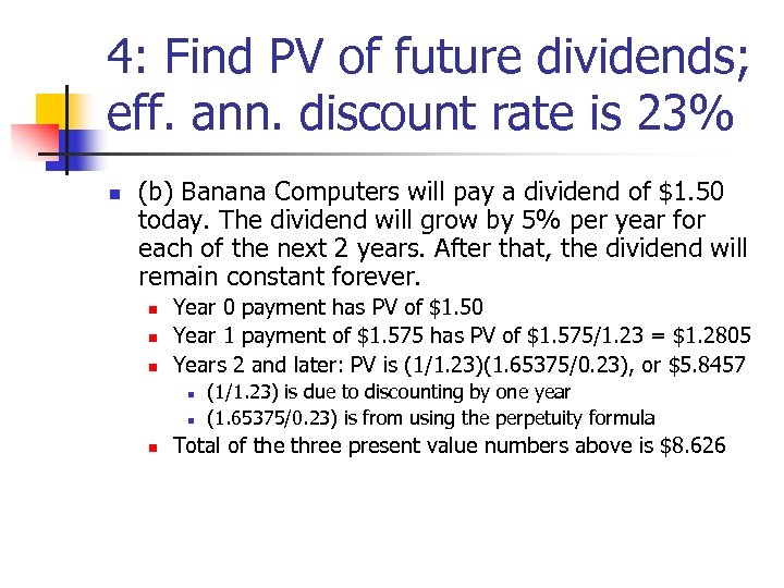 4: Find PV of future dividends; eff. ann. discount rate is 23% n (b)