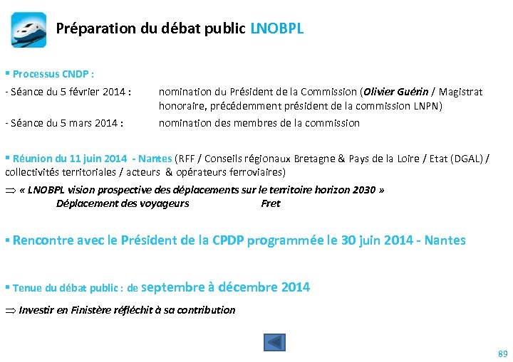 Préparation du débat public LNOBPL Processus CNDP : - Séance du 5 février 2014