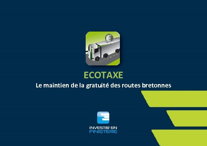 ECOTAXE Le maintien de la gratuité des routes bretonnes 