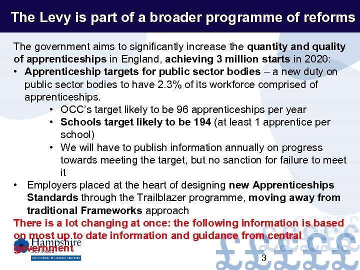 The Levy is part of a broader programme of reforms The government aims to