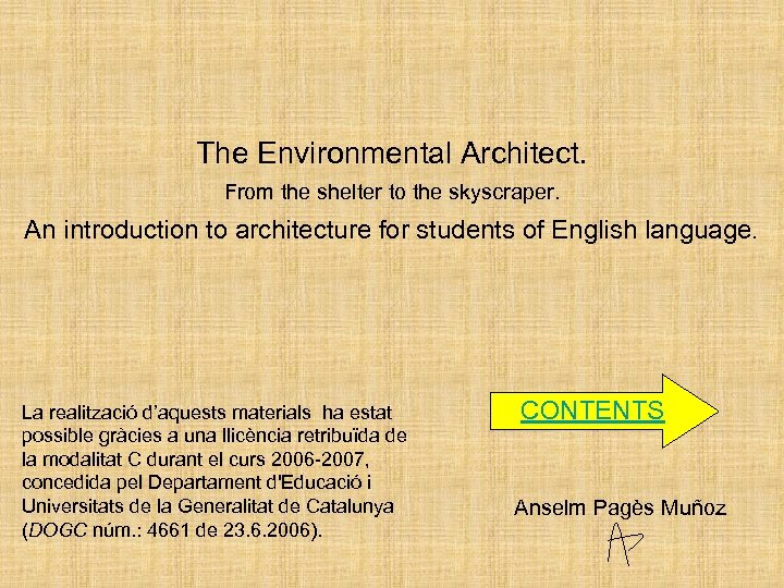 The Environmental Architect. From the shelter to the skyscraper. An introduction to architecture for