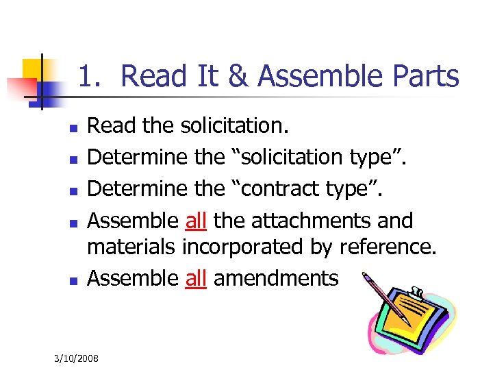 1. Read It & Assemble Parts n n n Read the solicitation. Determine the