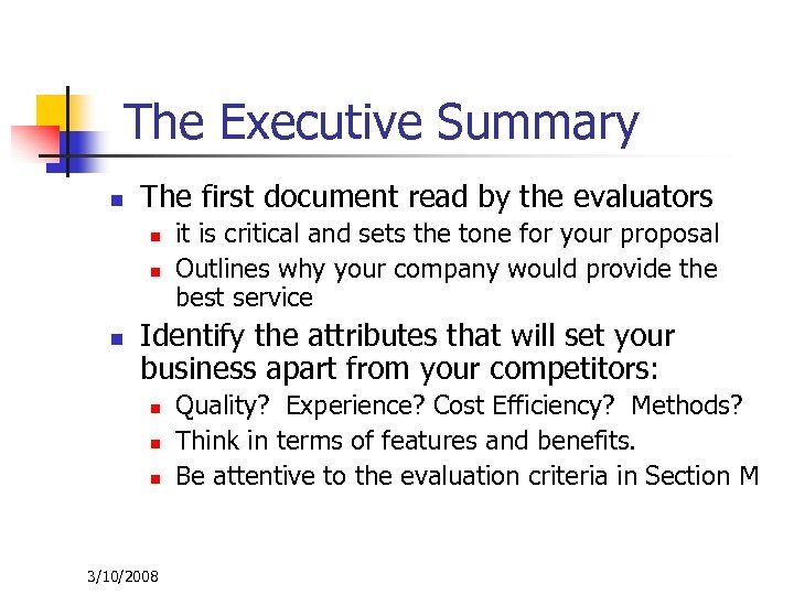 The Executive Summary n The first document read by the evaluators n n n