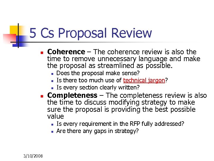 5 Cs Proposal Review n Coherence – The coherence review is also the time