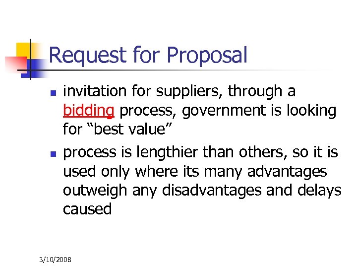 Request for Proposal n n invitation for suppliers, through a bidding process, government is