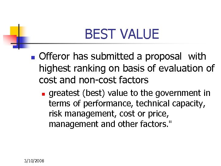 BEST VALUE n Offeror has submitted a proposal with highest ranking on basis of